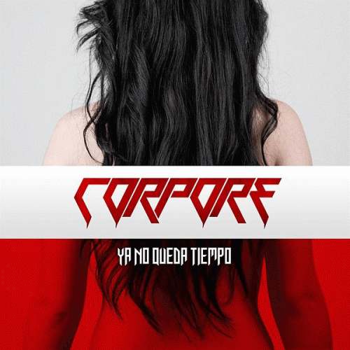 Corpore : Ya No Queda Tiempo